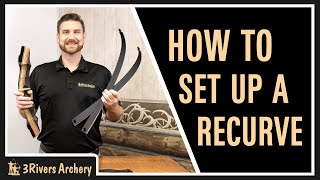 How To Set Up a Takedown Recurve Bow [upl. by Madanhoj]