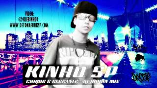 MC KINHO SP  CHIQUE E ELEGANTE ♪  DJ JORGIN MIX  2013 [upl. by Yromas]