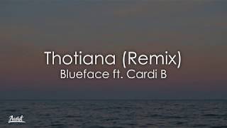 Blueface  Thotiana Remix Lyrics  Lyric Video ft Cardi B [upl. by Deelaw]