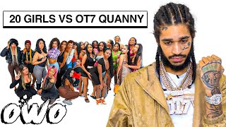 20 WOMEN VS 1 RAPPER Ot7QUANNY OWO EDITION [upl. by Noitsuj]