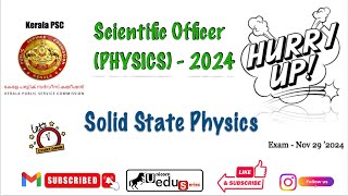 Kerala PSC  Scientific Officer PHYSICS2024  Last Minute PreparationSolid State Physics [upl. by Dlorej]