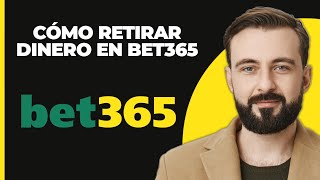 Cómo retirar dinero de Bet365 2024  Tutorial de Bet 365 [upl. by Deanne]