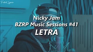 Nicky Jam  BZRP Music Sessions 41🔥 LETRA [upl. by Huebner747]