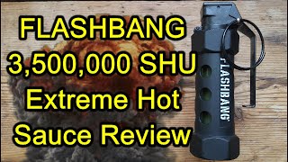 FLASHBANG 35 Million SHU EXTREME Hot Sauce review 💥🌶🔥 [upl. by Einattirb324]