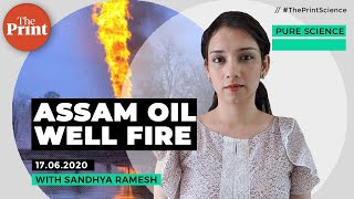 What caused the Assam oil well fire amp how can it be put out [upl. by Artemas16]