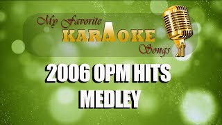 2006 OPM HITS MEDLEY [upl. by Meade]