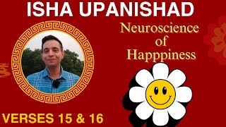 Isha Upanishad Verse 15 amp 16 Science of Happiness Dopamine vs SeretoninSoham Happy hormones [upl. by Relyat825]