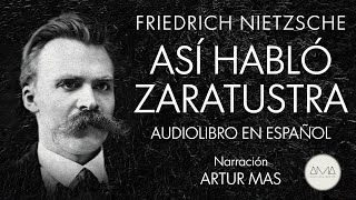 Friedrich Nietzsche  Así Habló Zaratustra Audiolibro Completo en Español quotVoz Real Humanaquot [upl. by Rehctaht]