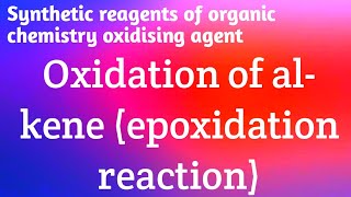 Peracid epoxidation reaction mechanism oxidation reaction [upl. by Eerazed539]