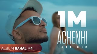 TATI G13  Achenhi Clip Officiel  آشنهي [upl. by Tolliver]