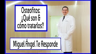 Osteofitos ¿Qué son y cómo tratarlos [upl. by Hamid318]