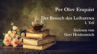 Per Olov Enquist  Der Besuch des Leibarztes  1 Tel [upl. by Acirfa]