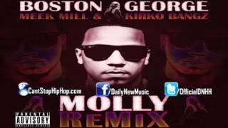 Boston George  Molly Remix Feat Meek Mill amp Kirko Bangz [upl. by Atteynot960]