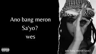 Wes  Ano bang meron Sayo  prod SLIMXIX Official Lyrics Video [upl. by Airdnaed]