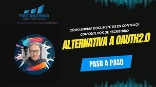 Cómo Enviar Documentos en CONTPAQi con Outlook de Escritorio  Alternativa a Oauth20 [upl. by Reiner574]