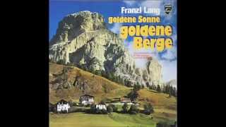 Franzl Lang  A Bergsteiger Bin I [upl. by Aidnac]