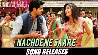 Nachde Ne Saare dance  Baar Baar Dekho Lyricsfull song katrina kaif bollywood [upl. by Lenwood]