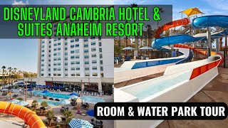 DISNEYLAND CAMBRIA HOTEL amp SUITES ANAHEIM RESORT AREA REVIEW ROOM TOUR  WATER PARCK VIEW [upl. by Earej619]