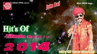 Titoda Remix2Dj Titoda Song Vana Bharvad [upl. by Bette-Ann]