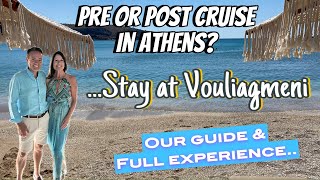 Staying in ATHENS pre or post cruise Stay in beautiful VOULIAGMENI [upl. by Frasco]