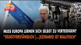 Muss Europa lernen sich selbst zu verteidigen [upl. by Greg]