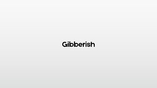 How to pronounce Gibberish [upl. by Isadora]