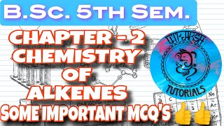 BSc 5th semester chemistry Most Important MCQs  Chemistry of Alkenes [upl. by Leirvag]