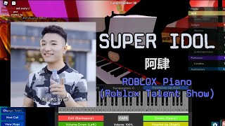 Super Idol  Roblox Got Talent ROBLOX Piano Cover [upl. by Nonna591]