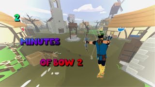 2 minutes of Bow 2 [upl. by Otokam]