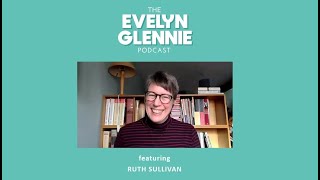 Foley Artist Ruth Sullivan on TheEvelynGlenniePodcast  Full video [upl. by Lenka]