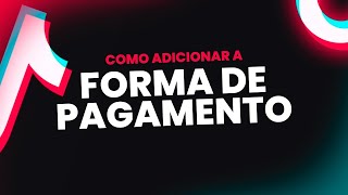 ADICIONANDO FORMAS DE PAGAMENTO  Curso Completo de TikTok Ads AULA 03 [upl. by Salome]