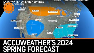 AccuWeather Experts Break Down the 2024 US Spring Forecast [upl. by Tiffany]