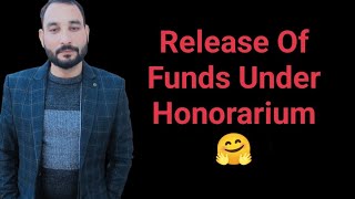 Release Of Funds Under Honorarium 🤗 [upl. by Roxanne]