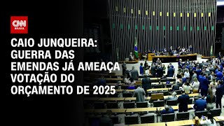 Caio Junqueira Guerra das emendas já ameaça votação do Orçamento de 2025  CNN Arena [upl. by Eenahs]