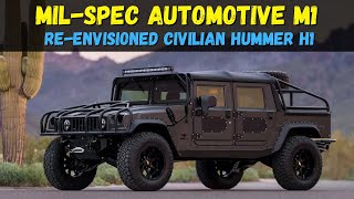 ReEnvisioned MilSpec Automotive Hummer H1 [upl. by Tab]