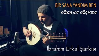 Gökhan Göçmen  Bir Sana Yandım Ben  Canlı  Akustik [upl. by Demmer]