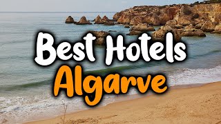 Best Hotels In Algarve Portugal  For Families Couples Work Trips Luxury amp Budget [upl. by Sixel]