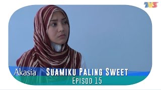 HIGHLIGHT Episod 15  Suamiku Paling Sweet [upl. by Wyon66]