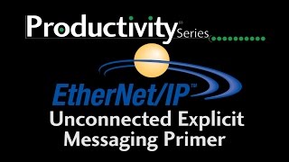 Productivity Series EtherNetIP Unconnected Explicit Messaging Primer at AutomationDirect [upl. by Ydnik]