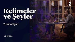 Yusuf Atılgan  Kelimeler ve Şeyler  35 Bölüm trt2 [upl. by Aryc]