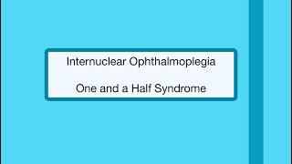 Internuclear Ophthalmoplegia  One and a Half Syndrome 👁 [upl. by Sucramaj635]