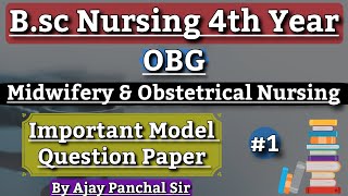 Bsc Nursing 4th Year OBG Important Model Question Paper 2024  By Ajay Panchal Sir NursingNotes20 [upl. by Tad366]