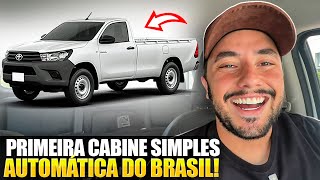 NOVA HILUX CABINE SIMPLES AUTOMÁTICO E 10 ANOS DE GARANTIA 😱😱 [upl. by Romain]