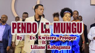 Pendo la Mungu by EV Kwizera ft Kabaganza Liliane [upl. by Lladnyk613]