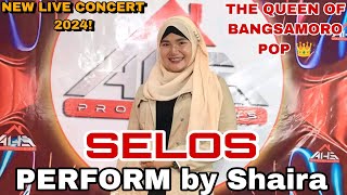 SELOS by SHAIRA  LIVE CONCERT  KABACAN NORTH COTABATO 🥰 [upl. by Harwill]