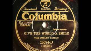 The Corley FamilyGive The World A Smile [upl. by Petrine]