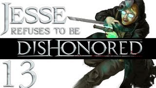 Dishonored Part 13 Disciplined RPG Nerd At Work [upl. by Rella]