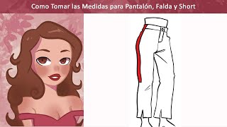 Como Tomar las Medidas para Pantalón Falda y Short [upl. by Nikos104]