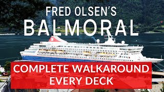 Fred Olsens BALMORAL  Complete walkaround EVERY DECK [upl. by Staley]