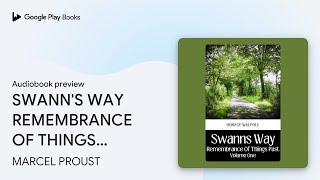 SWANNS WAY REMEMBRANCE OF THINGS PAST VOLUME… by MARCEL PROUST · Audiobook preview [upl. by Parnell306]